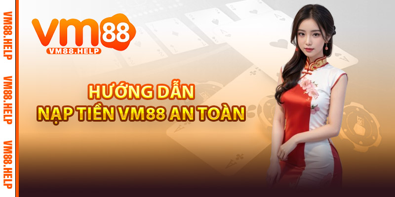 Hướng dẫn nạp tiền VM88