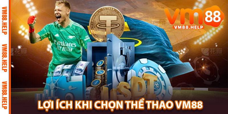 Lợi Ích Khi Chọn Thể Thao VM88